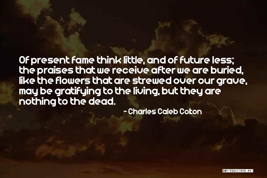 Gabbitas And Thring Quotes By Charles Caleb Colton Gabbitas And Thring Quotes By Charles Caleb Colton