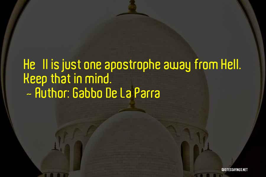 Gabbo De La Parra Quotes 1014292