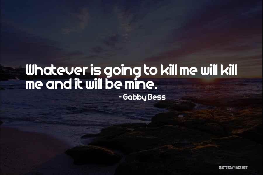 Gabby Bess Quotes 2123150 Gabby Bess Quotes 2123150