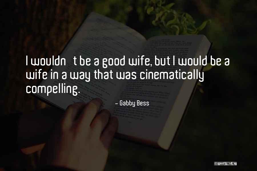 Gabby Bess Quotes 793166 Gabby Bess Quotes 793166