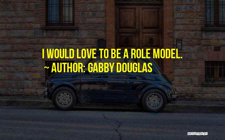Gabby Douglas Quotes 1353138