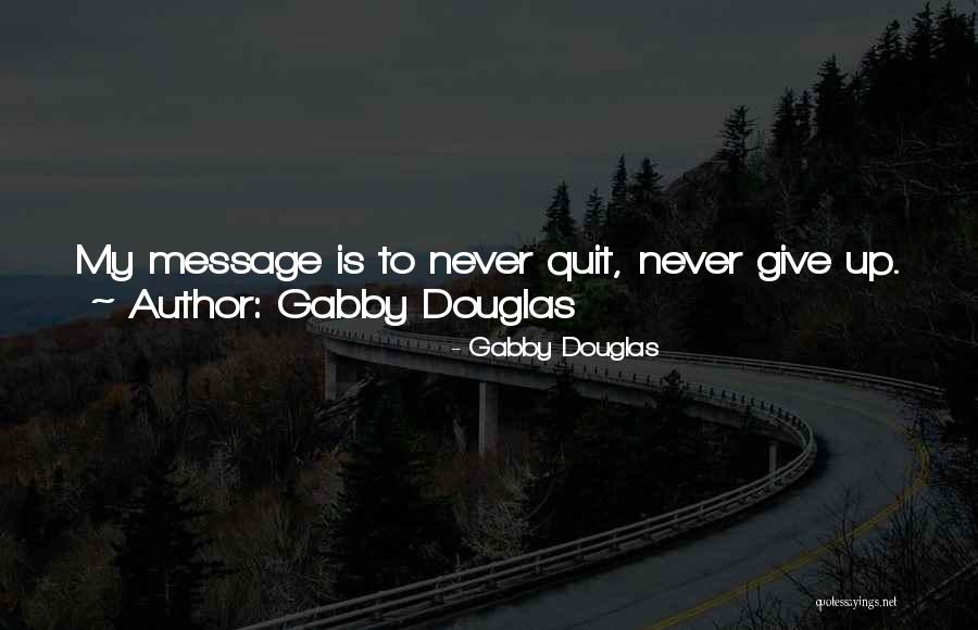 Gabby Douglas Quotes 2089883