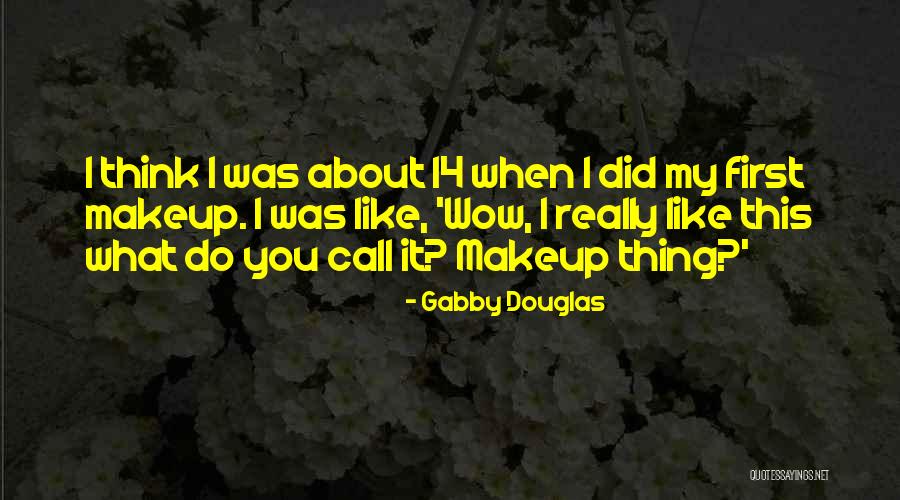 Gabby Douglas Quotes 542462