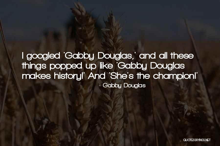 Gabby Douglas Quotes 843007