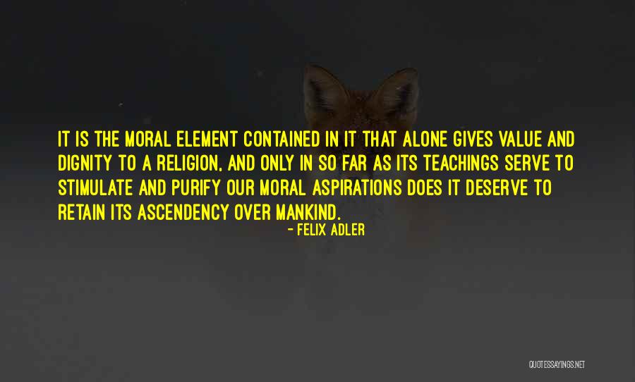 Gabby Johnson Quotes By Felix Adler