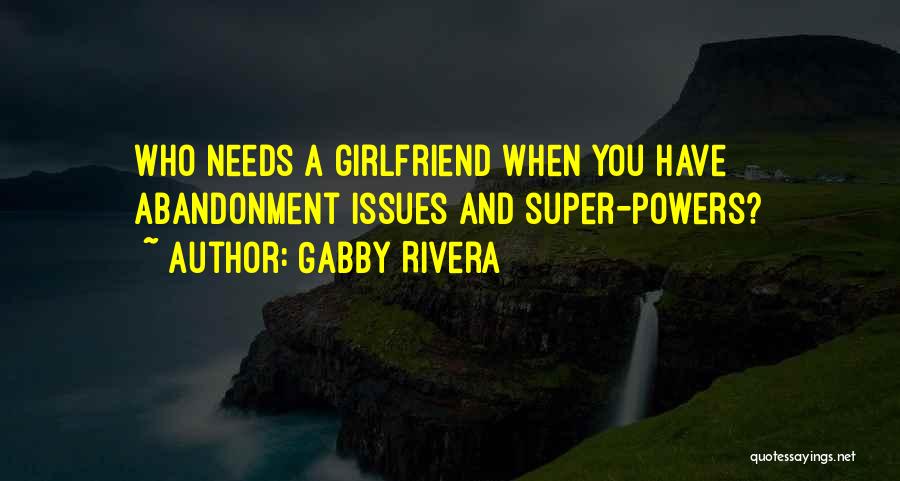 Gabby Rivera Quotes 1129675