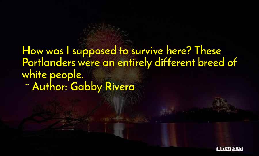 Gabby Rivera Quotes 823575