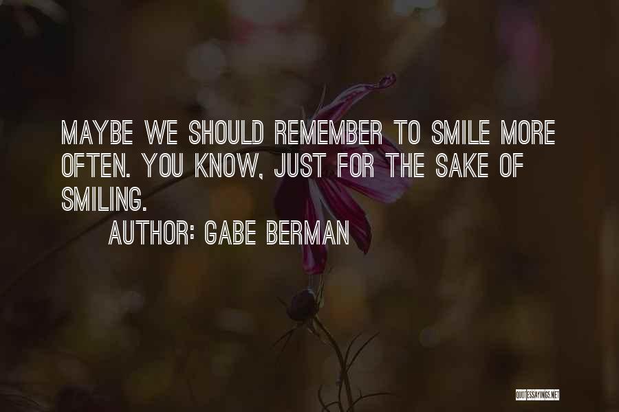Gabe Berman Quotes 873273