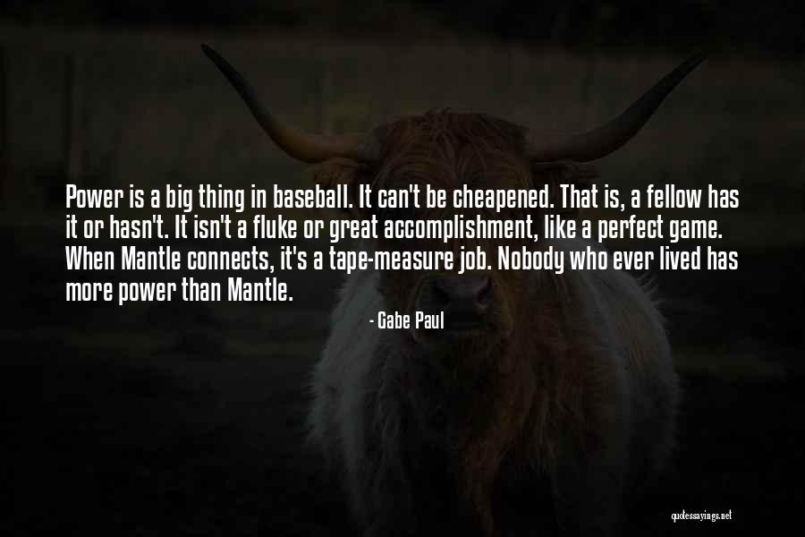 Gabe Paul Quotes 646263 Gabe Paul Quotes 646263