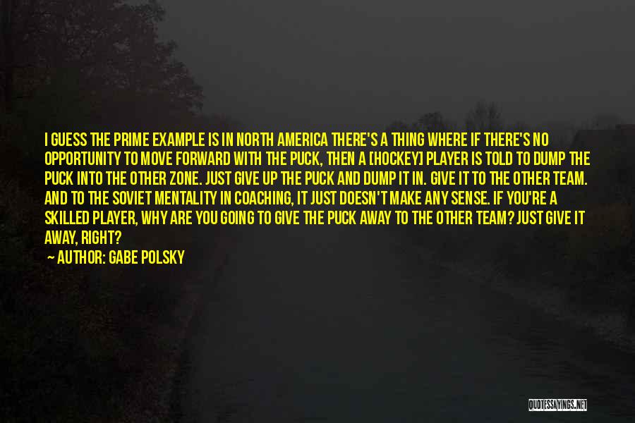 Gabe Polsky Quotes 1398493