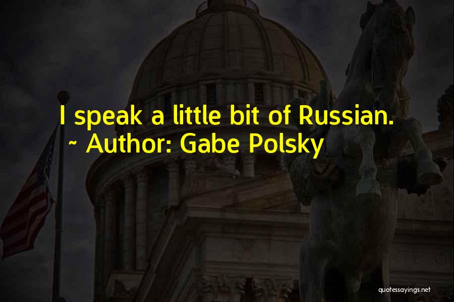 Gabe Polsky Quotes 225603