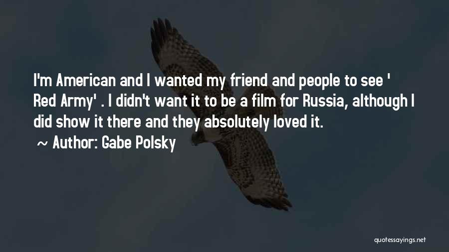 Gabe Polsky Quotes 993352