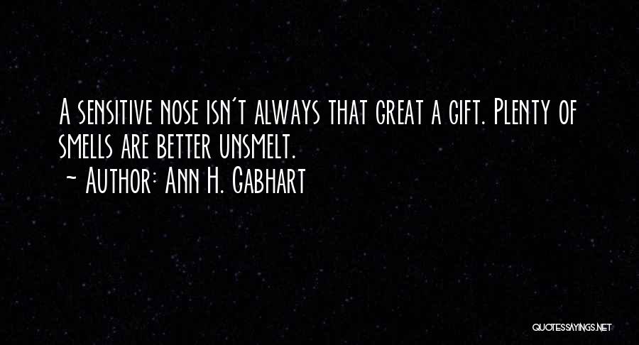 Gabhart Ann Quotes By Ann H. Gabhart