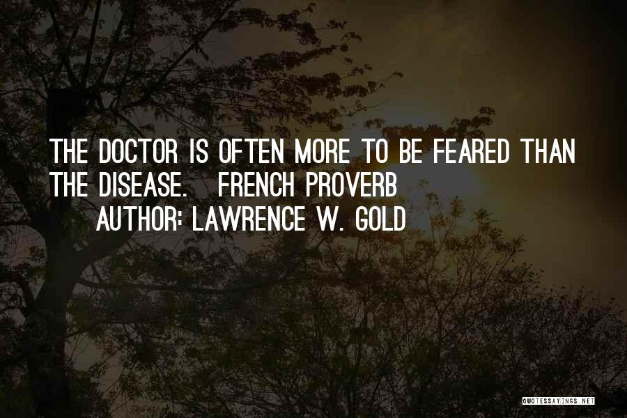 Gabhart Ann Quotes By Lawrence W. Gold