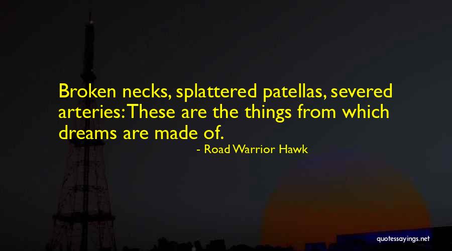 Gabinetto Disegni Quotes By Road Warrior Hawk Gabinetto Disegni Quotes By Road Warrior Hawk