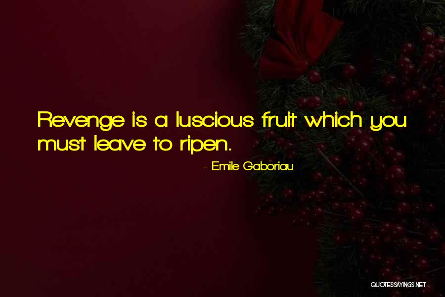 Gaboriau Quotes By Emile Gaboriau Gaboriau Quotes By Emile Gaboriau