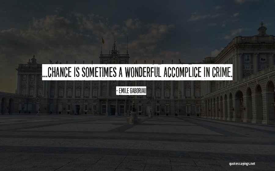 Gaboriau Quotes By Emile Gaboriau Gaboriau Quotes By Emile Gaboriau