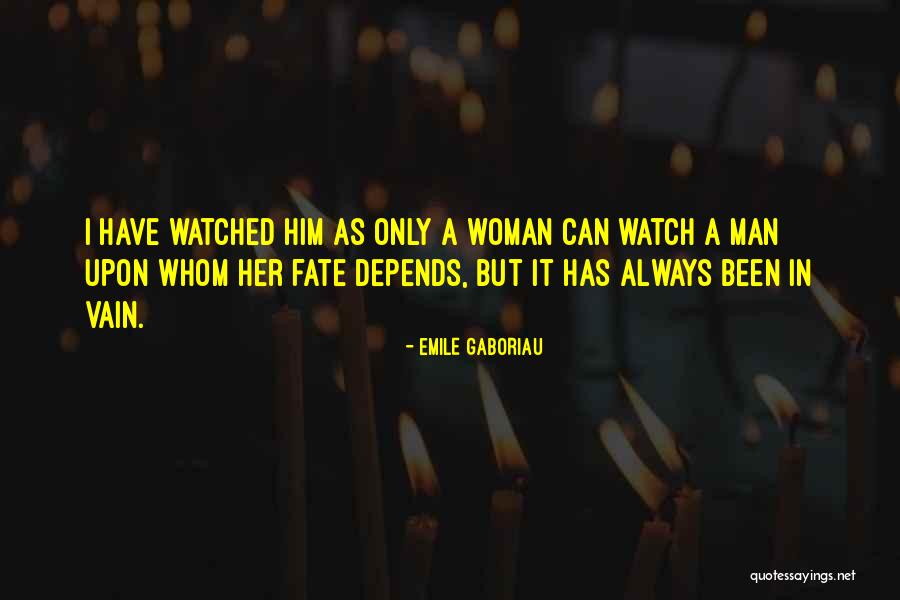 Gaboriau Quotes By Emile Gaboriau Gaboriau Quotes By Emile Gaboriau