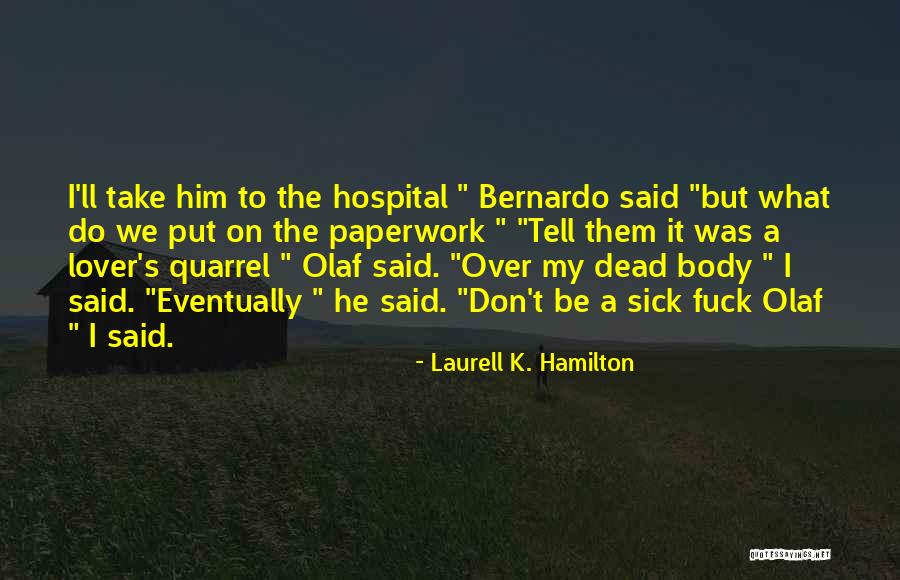 Gabors Deli Maple Heights Quotes By Laurell K. Hamilton Gabors Deli Maple Heights Quotes By Laurell K. Hamilton