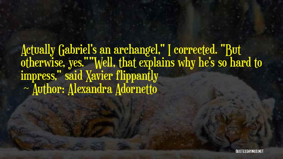 Gabriel Archangel Quotes By Alexandra Adornetto