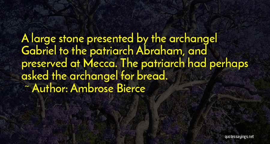 Gabriel Archangel Quotes By Ambrose Bierce