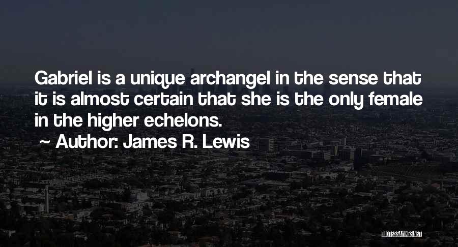 Gabriel Archangel Quotes By James R. Lewis