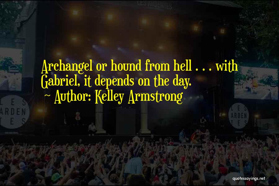 Gabriel Archangel Quotes By Kelley Armstrong