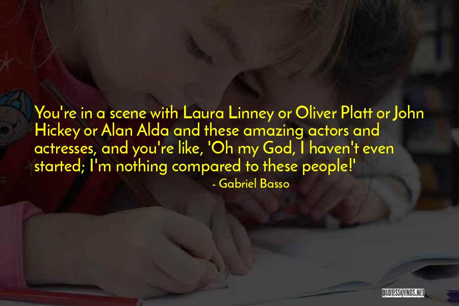 Gabriel Basso Quotes 1483752 Gabriel Basso Quotes 1483752