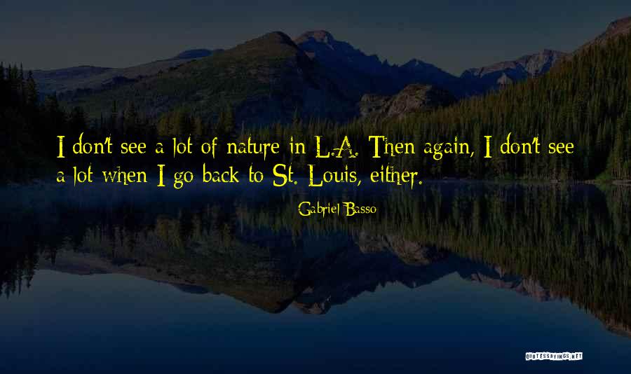 Gabriel Basso Quotes 1829668 Gabriel Basso Quotes 1829668