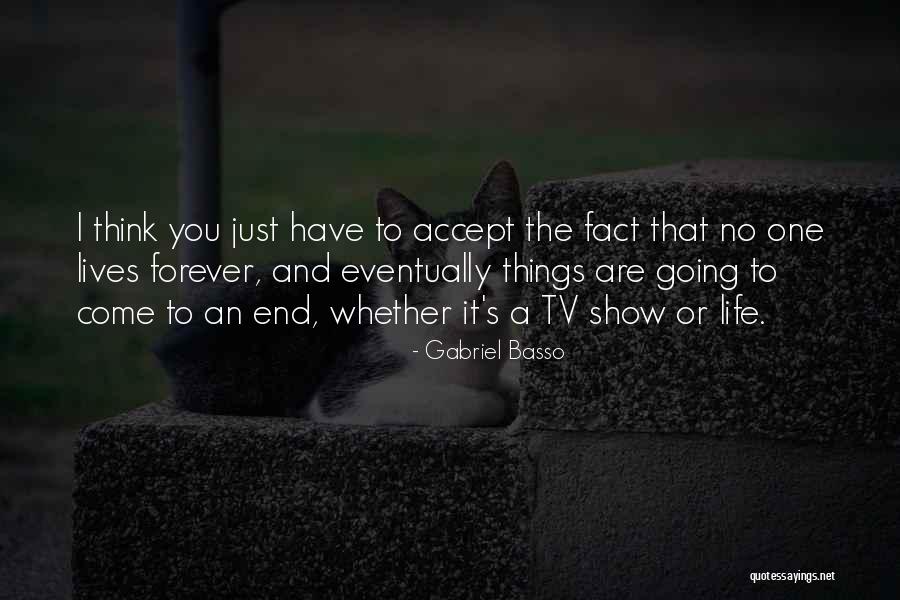 Gabriel Basso Quotes 2166409 Gabriel Basso Quotes 2166409