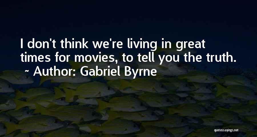 Gabriel Byrne Quotes 2024076