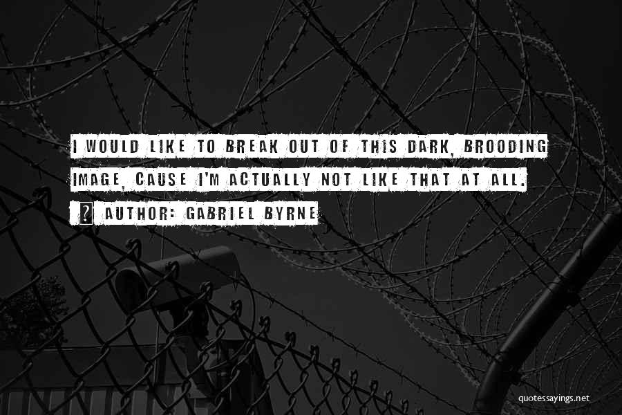 Gabriel Byrne Quotes 397092