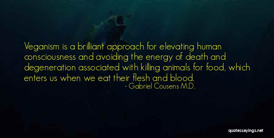 Gabriel Cousens M.D. Quotes 1009274