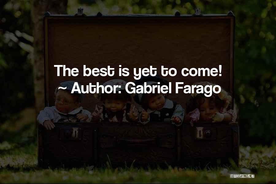 Gabriel Farago Quotes 1948282