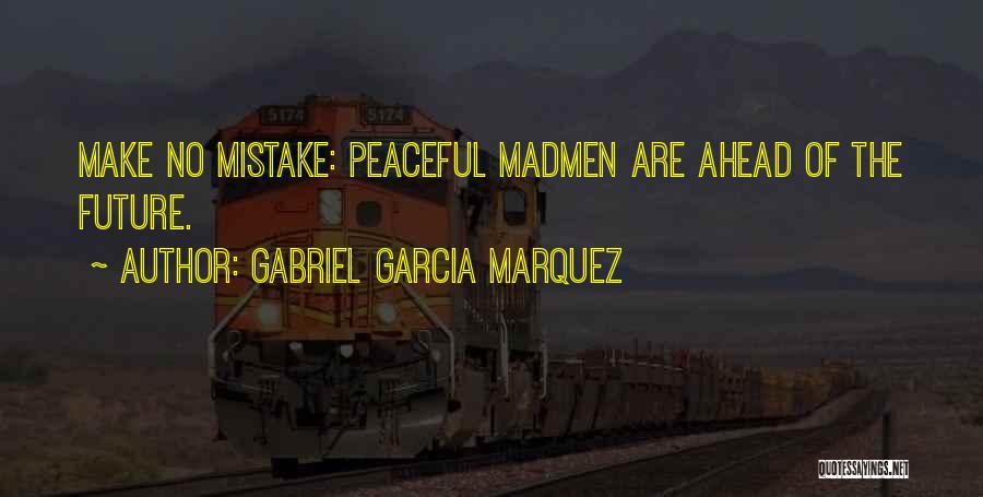 Gabriel Garcia Quotes By Gabriel Garcia Marquez