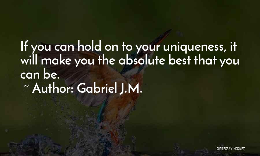 Gabriel J.M. Quotes 1734478