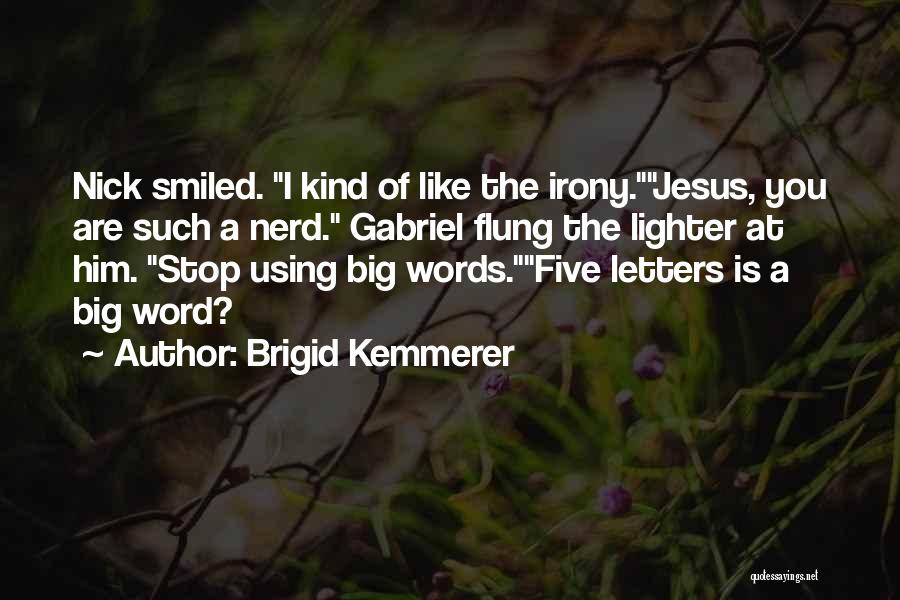 Gabriel Jesus Quotes By Brigid Kemmerer