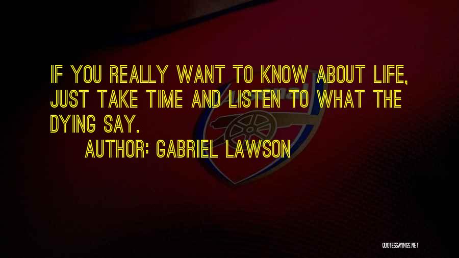 Gabriel Lawson Quotes 2066243