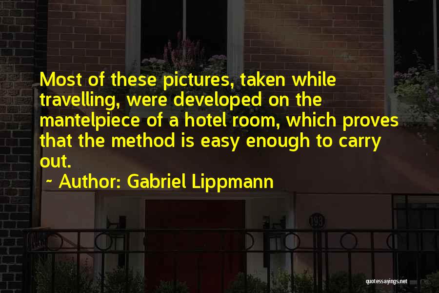 Gabriel Lippmann Quotes 1009213