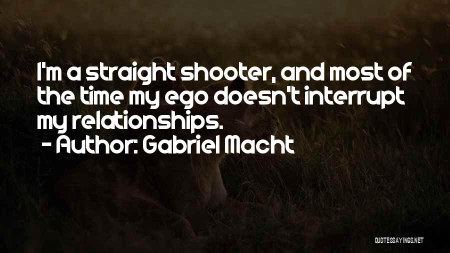 Gabriel Macht Quotes 1285096