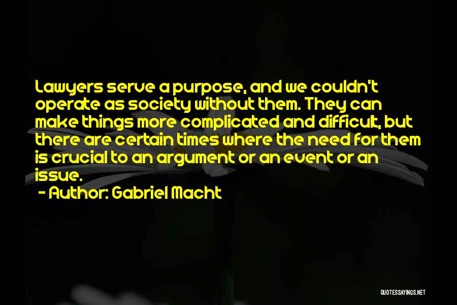 Gabriel Macht Quotes 1719029