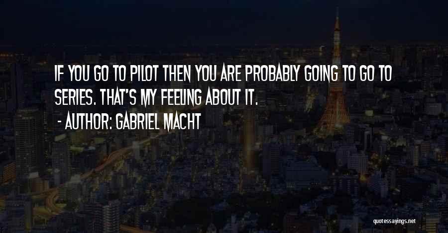 Gabriel Macht Quotes 183874