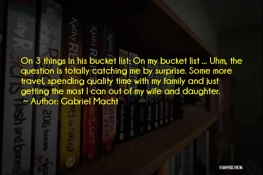 Gabriel Macht Quotes 671913