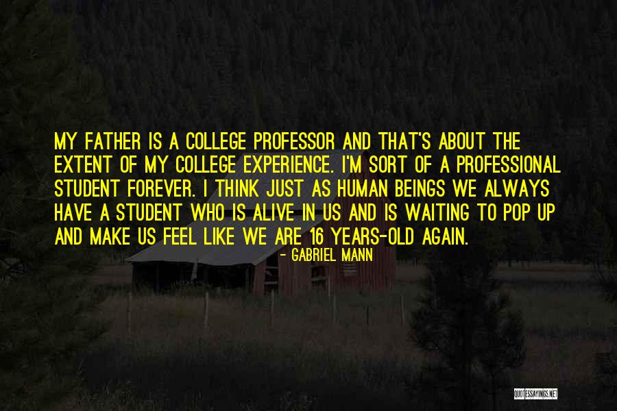 Gabriel Mann Quotes 110477 Gabriel Mann Quotes 110477