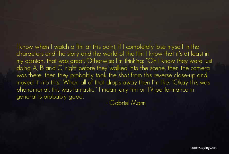Gabriel Mann Quotes 1313983 Gabriel Mann Quotes 1313983