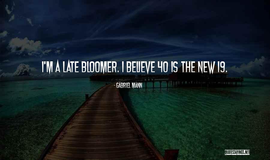 Gabriel Mann Quotes 1494248 Gabriel Mann Quotes 1494248
