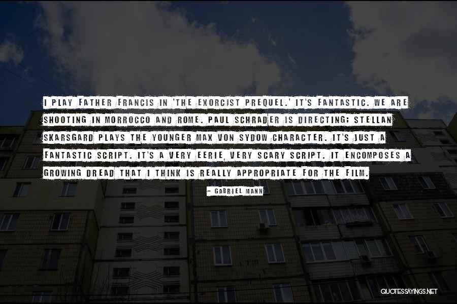 Gabriel Mann Quotes 1510302 Gabriel Mann Quotes 1510302