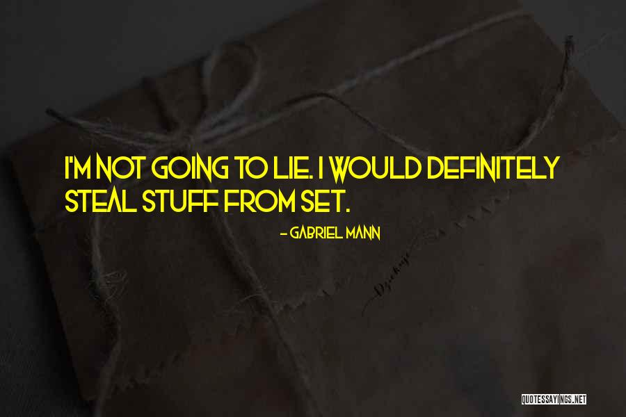 Gabriel Mann Quotes 653637 Gabriel Mann Quotes 653637