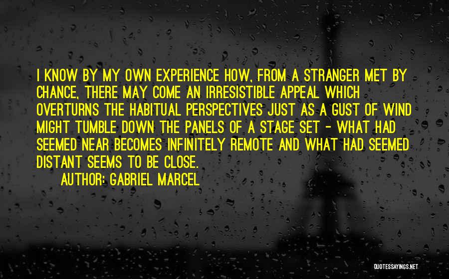 Gabriel Marcel Quotes 675360