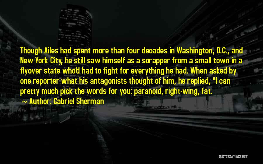 Gabriel Sherman Quotes 188959